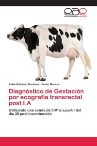 Diagnóstico de Gestación por ecografía transrectal post I.A