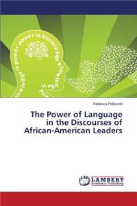 Power of Language in the Discourses of African-American Leaders