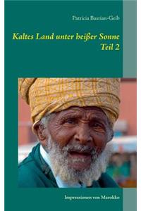 Kaltes Land unter heißer Sonne (Teil 2)