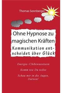 Ohne Hypnose zu magischen Kräften