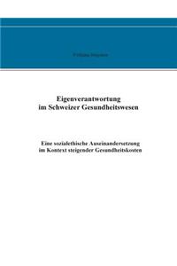 Eigenverantwortung im Schweizer Gesundheitswesen