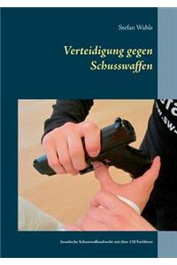 Verteidigung gegen Schusswaffen
