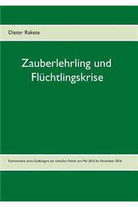 Zauberlehrling und Flüchtlingskrise