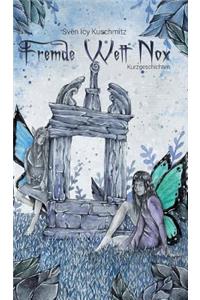 Fremde Welt Nox - Kurzgeschichten
