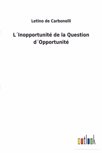 L´Inopportunité de la Question d´Opportunité