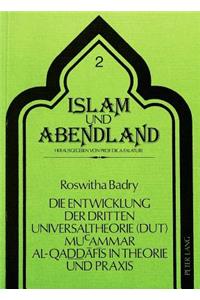 Die Entwicklung der Dritten Universaltheorie (DUT) Mucammar al-Qaddafis in Theorie und Praxis