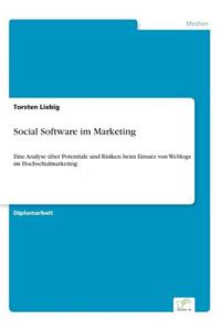 Social Software im Marketing: Eine Analyse über Potentiale und Risiken beim Einsatz von Weblogs im Hochschulmarketing