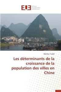 Les Déterminants de la Croissance de la Population Des Villes En Chine