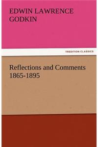 Reflections and Comments 1865-1895