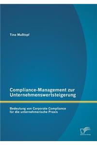 Compliance-Management zur Unternehmenswertsteigerung