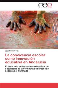 convivencia escolar como innovación educativa en Andalucía