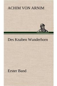 Des Knaben Wunderhorn / Erster Band