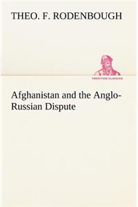 Afghanistan and the Anglo-Russian Dispute