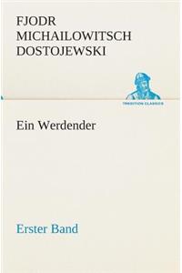 Ein Werdender - Erster Band