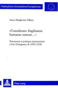 «Considerans fragilitatem humanae naturae...»