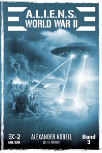 A.L.I.E.N.S. WORLD WAR II Band 3