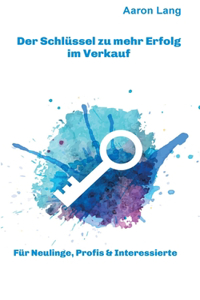 Schlüssel zu mehr Erfolg im Verkauf