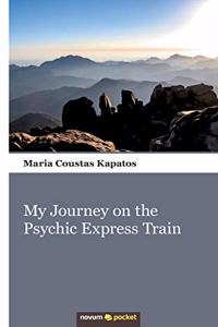 My Journey on the Psychic Express Train