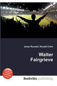 Walter Fairgrieve