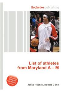 List of Athletes from Maryland a - M