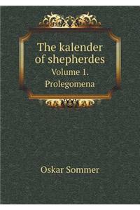 The Kalender of Shepherdes Volume 1. Prolegomena