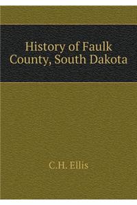 History of Faulk County, South Dakota