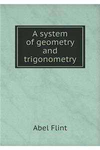 A System of Geometry and Trigonometry