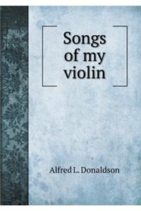 Songs of My Violin