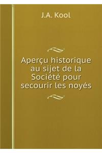 Aperçu historique au sijet de la Société pour secourir les noyés