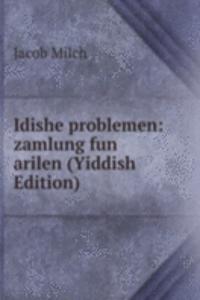 Idishe problemen: zamlung fun arilen (Yiddish Edition)