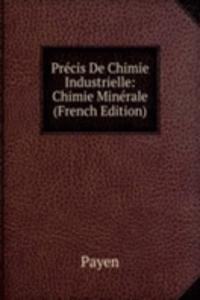 Precis De Chimie Industrielle: Chimie Minerale (French Edition)