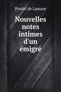 Nouvelles notes intimes d'un emigre