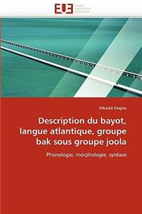 Description Du Bayot, Langue Atlantique, Groupe Bak Sous Groupe Joola