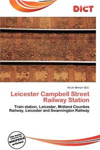Leicester Campbell Street Railway Station