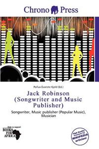 Jack Robinson (Songwriter and Music Publisher)