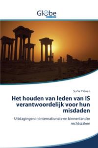 Het houden van leden van IS verantwoordelijk voor hun misdaden