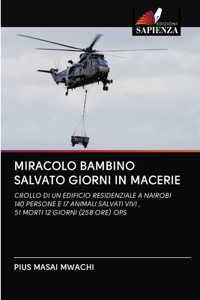Miracolo Bambino Salvato Giorni in Macerie
