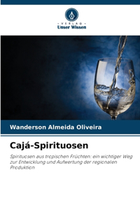 Cajá-Spirituosen
