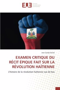 Examen Critique Du Récit Épique Fait Sur La Révolution Haïtienne