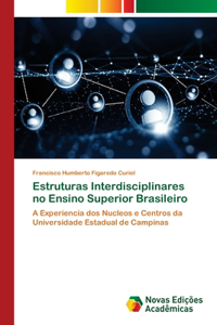Estruturas Interdisciplinares no Ensino Superior Brasileiro