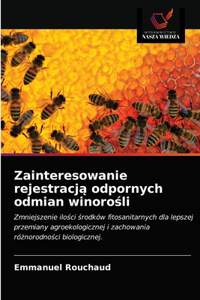 Zainteresowanie rejestracja odpornych odmian winorosli