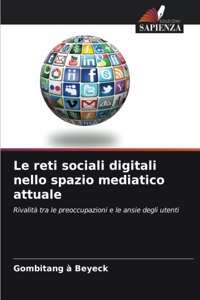 reti sociali digitali nello spazio mediatico attuale