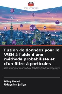 Fusion de données pour le WSN à l'aide d'une méthode probabiliste et d'un filtre à particules