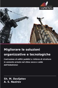 Migliorare le soluzioni organizzative e tecnologiche