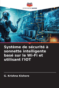 Système de sécurité à sonnette intelligente basé sur le Wi-Fi et utilisant l'IOT