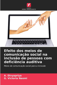 Efeito dos meios de comunicação social na inclusão de pessoas com deficiência auditiva