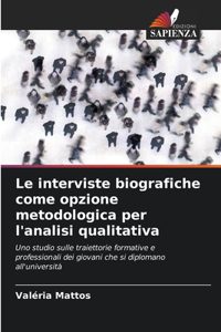 interviste biografiche come opzione metodologica per l'analisi qualitativa