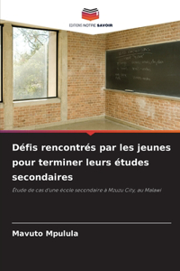 Défis rencontrés par les jeunes pour terminer leurs études secondaires