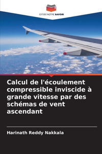 Calcul de l'écoulement compressible inviscide à grande vitesse par des schémas de vent ascendant