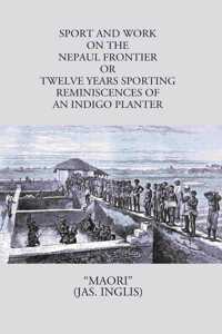 Sport And Work On The Nepaul Frontier